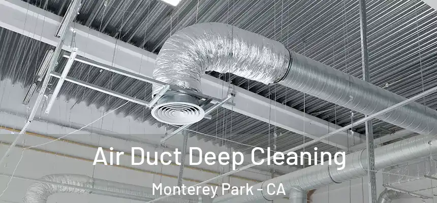  Air Duct Deep Cleaning Monterey Park - CA