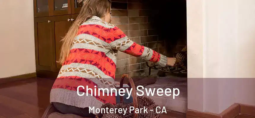  Chimney Sweep Monterey Park - CA