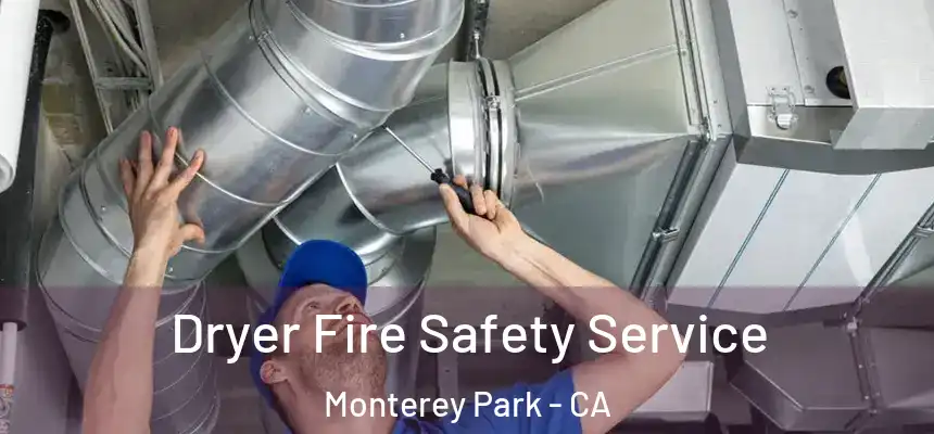  Dryer Fire Safety Service Monterey Park - CA