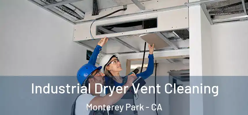  Industrial Dryer Vent Cleaning Monterey Park - CA